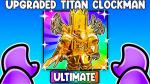 TTD アプクロ / Upgraded Titan Clockman